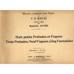  J. S. Bachs Organ Works BOOK V 8 LITTLE PRELUDES 