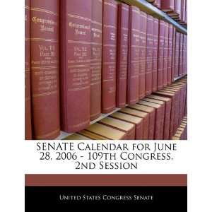  SENATE Calendar for June 28, 2006   109th Congress, 2nd 
