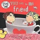 Charlie and Lola You Can Be My Friend Disney kids book