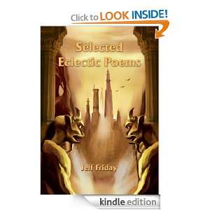Selected Eclectic Poems Jeff Friday  Kindle Store