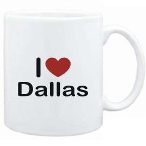  Mug White I LOVE Dallas  Usa Cities