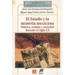  Estado y mineria en Mexico (1767 1910) (La Industria paraestatal en 