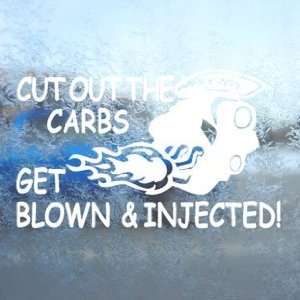  Cut Carbs Get Blown And Injected White Decal Street Race 
