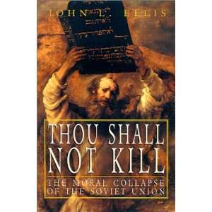  Thou Shall Not Kill (9781401019730) John L. Ellis Books