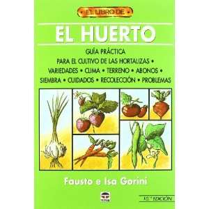   Guia Practica para el Cultivo de las Hortalizas (9788479027711) Books