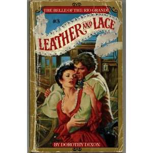   of the Rio Grande (Leather and Lace) (9780821710593) D. Dixon Books