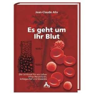   Alix, J Es geht um Ihr Blut (9783887782993) Jean Claude Alix Books