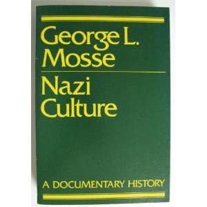  NAZI CULTURE A Documentary History George L. Mosse 