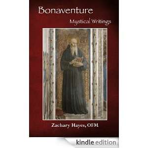 Bonaventure Mystical Writings Zachary Hayes OFM  Kindle 