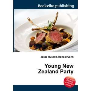  Young New Zealand Party Ronald Cohn Jesse Russell Books