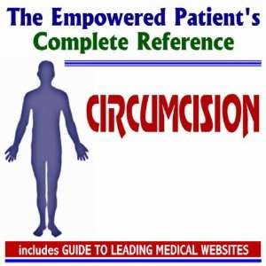  2009 Empowered Patients Complete Reference to Circumcision 