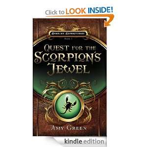 Quest for the Scorpions Jewel (Amarias Adventures) Amy Green, Karen 