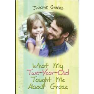  What My Two Year Old Taught Me About Grace A Fathers 