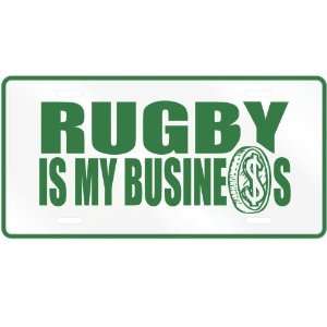  NEW  RUGBY , IS MY BUSINESS  LICENSE PLATE SIGN SPORTS 