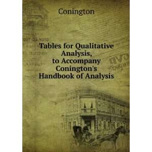  Tables for Qualitative Analysis, to Accompany Coningtons 