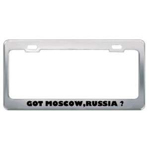 Got Moscow,Russia ? Location Country Metal License Plate Frame Holder 