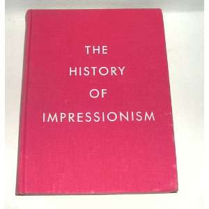  The History of Impressionism. John. REWALD Books
