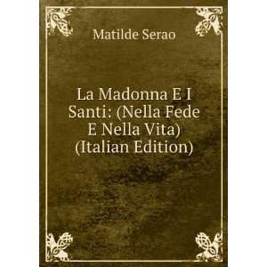  La Madonna E I Santi, Nella Fede E Nella Vita (Italian 