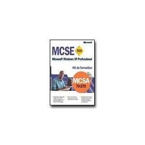  Kit de Formation MCSE MCSA Microsoft Windows XP professionnel 