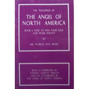  The Teachings of the Angel of North America Book I How 