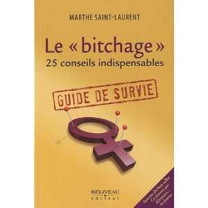  Le bitchage (9782890924499) Marthe Saint Laurent Books