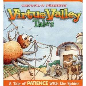  A Tale of Patience with the Spider (Chick Fil A Presents Virtue 