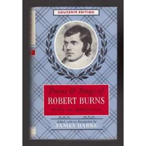    Poems and Songs of Robert Burns James (Editor) Barke Books