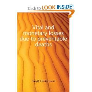   monetary losses due to preventable deaths Forsyth Chester Hume Books