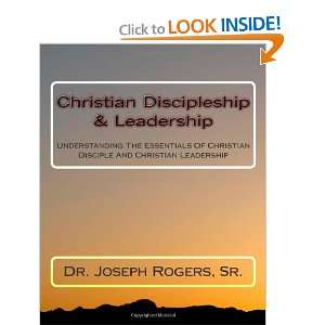   Christian Disciple And Christian Leadership (9781467908993) Sr, Dr