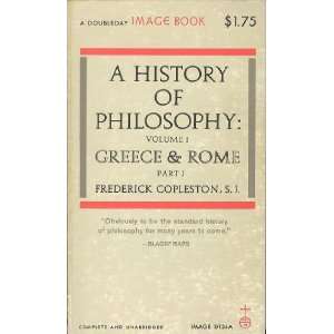 A History of Philosophy, Vol. 1, Part 1 Greece & Rome 