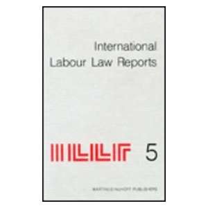  International Labour Law Reports (9789024734733) Benjamin Aaron