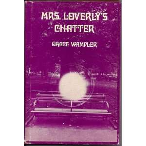  Mrs. Loverlys Chatter Grace Wampler Books