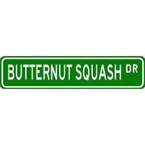  BUTTERNUT SQUASH Street Sign ~ Custom Street Sign 