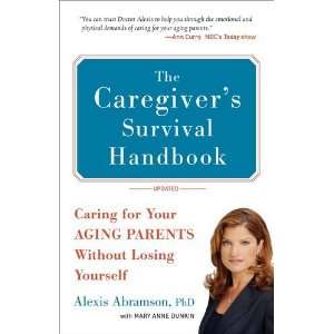 Caregivers Survival Handbook (Revised) Caring for Your Aging Parents 