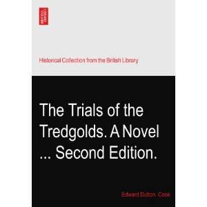  The Trials of the Tredgolds. A Novel  Second Edition 