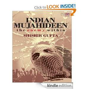Indian Mujahideen Shishir Gupta  Kindle Store