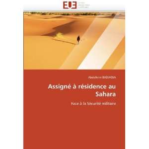  Assigné à résidence au Sahara Face à la Sécurité 
