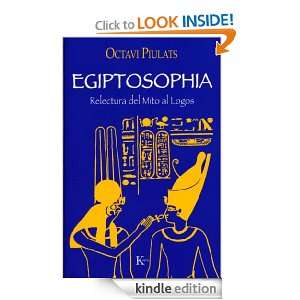 EGIPTOSOPHÍA. Relectura del Mito al Logos (Spanish Edition) Octavi 