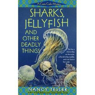 Sharks, Jellyfish, and Other Deadly Things by Nancy Tesler (Apr 6 