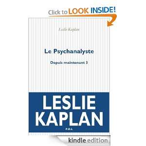 Le Psychanalyste (Fiction) (French Edition) Leslie Kaplan  