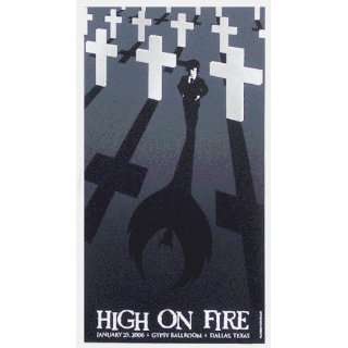  High on Fire Dallas Original Concert Poster 2006 SLATER 