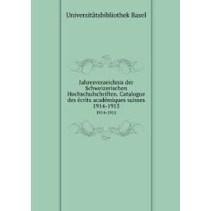   Catalogue des Ã©crits acadÃ©miques suisses. 1914 1915 UniversitÃ