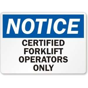  Notice Certified Forklift Operators Only Laminated Vinyl 