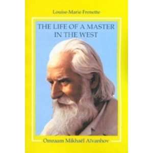    The Life of a Master in the West Louise Marie Frenette Books