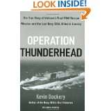 Operation Thunderhead The True Story of Vietnams Final POW Rescue 