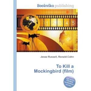  To Kill a Mockingbird Ronald Cohn Jesse Russell Books