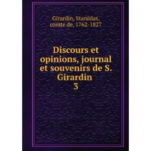  Discours et opinions, journal et souvenirs de S. Girardin 