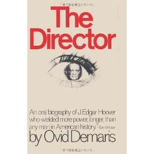  The Director An Oral Biography of J. Edgar Hoover 