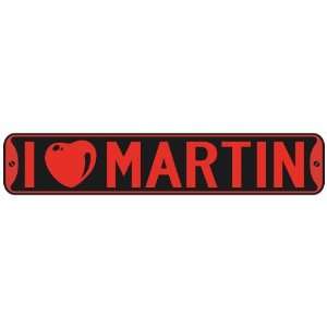   I LOVE MARTIN  STREET SIGN