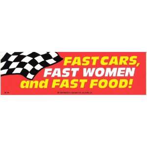  FAST CARS, FAST WOMEN and FAST FOOD decal bumper sticker 